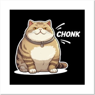 Chonk Pleasantly Pudgy Pal Endearing Fat Cat Poster Posters and Art